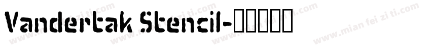 Vandertak Stencil字体转换